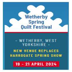 THE SPRING QUILT FESTIVAL WETHERBY-2024